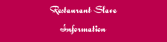 Tekstvak: Restaurant SlaveInformation
